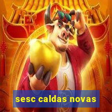 sesc caldas novas